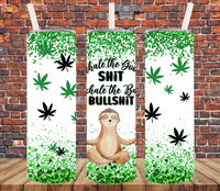 Inhale the Good SH*T Exhale the Bull - Tumbler Wrap Sublimation Transfers