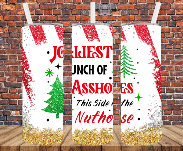 Jolliest Assholes This Side of the Nuthouse - Tumbler Wrap - Sublimation Transfers