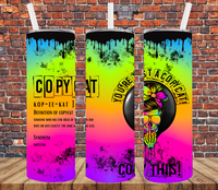 You're Just A Copy Cat - Tumbler Wrap Sublimation Transfers