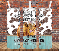 Crazy Heifer Down the Street - Tumbler Wrap Sublimation Transfers