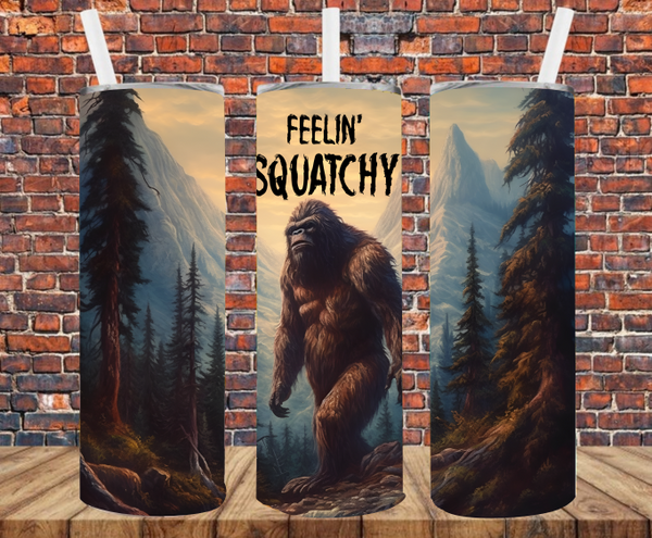 Feelin' Squatchy - Tumbler Wrap - Sublimation Transfers
