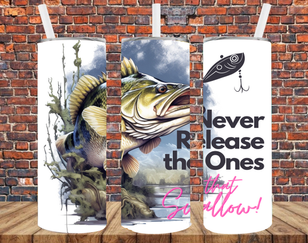 Never Release The Ones That Swallow - Tumbler Wrap - Sublimation Transfers