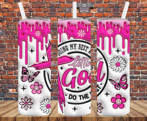 Doing My Best & Letting God Do The Rest - Tumbler Wrap - Sublimation Transfers
