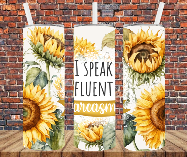 I Speak Fluent Sarcasm - Tumbler Wrap Sublimation Transfers