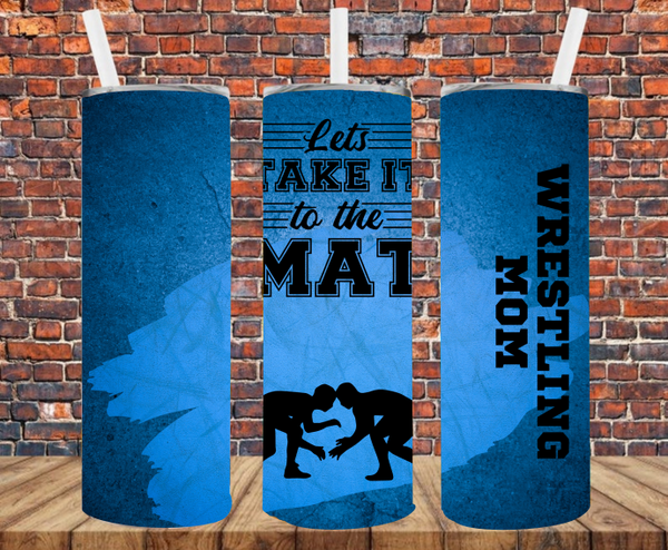Let's Take It To The Mat, Wrestling Mom - Tumbler Wrap - Sublimation Transfers