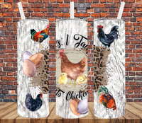 Yes, I Talk To Chickens - Tumbler Wrap Sublimation Transfers