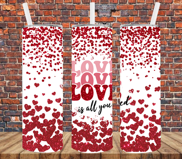 Love is All You Need - Tumbler Wrap Sublimation Transfers
